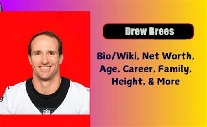 Drew Brees | Bio, Age, Net Worth, Relationship, Career