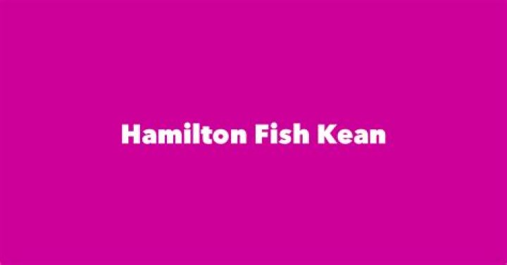 Hamilton Fish Kean