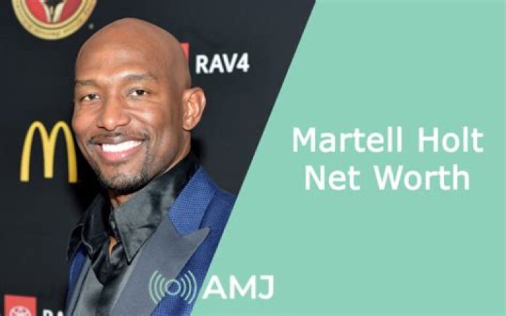 Martell Holt | Net Worth, His Financial Details