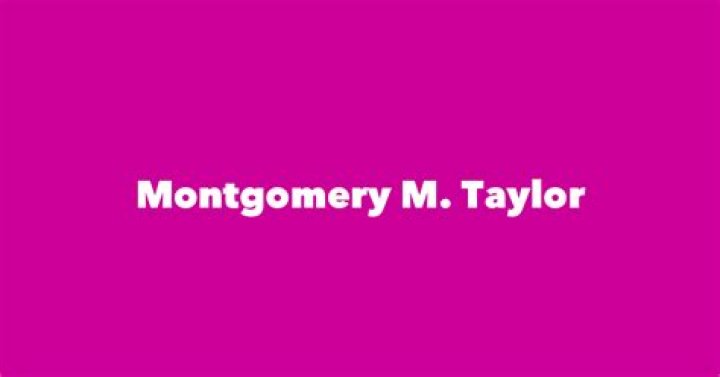 Montgomery M. Taylor