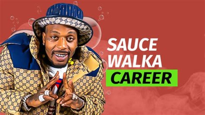 Sauce Walka | Bio, Age, Net Worth, Relationship, Career
